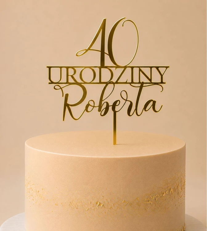 Topper na tort z okazji 40tych urodzin z imieniem.jpg